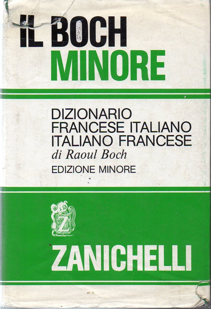 dizionari-vocabolari IL BOCH MINORE. DIZIONARIO FRANCESE-ITALIANO ITALIANO- FRANCESE
